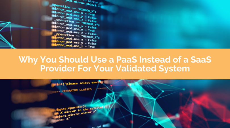 Saas Vs Paas What S The Difference Qms Software Validation